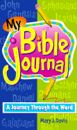 My Bible Journal: A Journey Through the Bible for Preteens