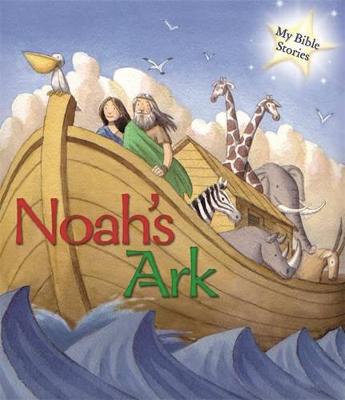 My Bible Stories: Noah's Ark - Morton, Sasha