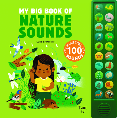 My Big Book of Nature Sounds - Brunelliere, Lucie (Creator)