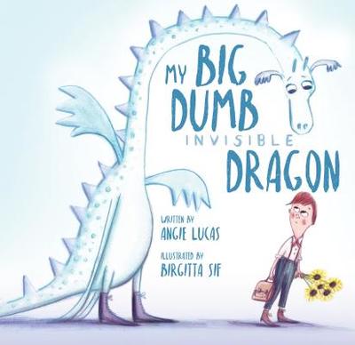 My Big, Dumb, Invisible Dragon - Lucas, Angie