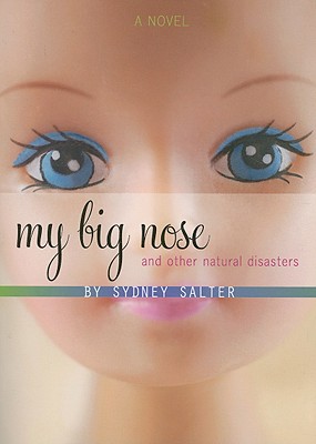 My Big Nose and Other Natural Disasters - Salter, Sydney