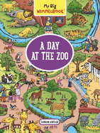 My Big Wimmelbook(r) - A Day at the Zoo: A Look-And-Find Book (Kids Tell the Story)
