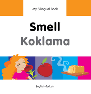 My Bilingual Book -  Smell (English-Turkish)