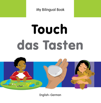 My Bilingual Book -  Touch (English-German) - 