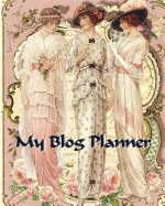 My Blog Planner: Victorian Ladies