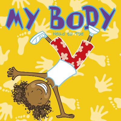 My Body: Head to Toe - Bullard, Lisa