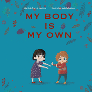 My Body Is My Own: Learning Consent, Respect, and Responsibility