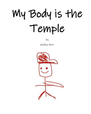 My Body is the Temple - Kerr, Ashley