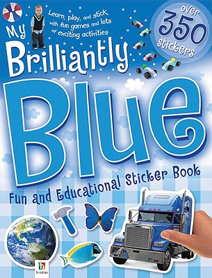 My Brilliantly Blue Fun and Educational Sticker Book - Hinkler Books (Creator)