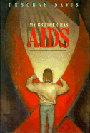 My Brother Has AIDS - Davis, Deborah Davis