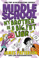 My Brother Is a Big Fat Liar - Patterson, James
