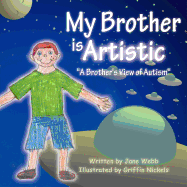 My Brother is Artistic: "A Brother's View of Autism"