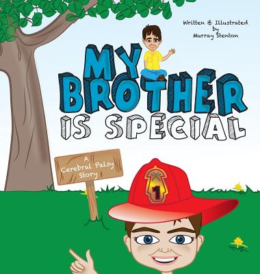 My Brother is Special: A Cerebral Palsy Story - 