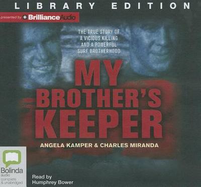 My Brother's Keeper - Kamper, Angela, and Miranda, Charles, and Bower, Humphrey (Read by)