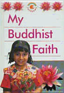 My Buddhist Faith Big Book - Adiccabandhu, and Singh, Kaval