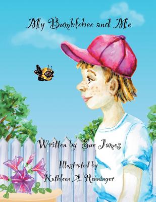 My Bumblebee and Me - James, Sue