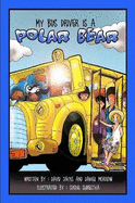My Bus Driver Is A Polar Bear