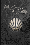 My Camino de Santiago: Notebook and Journal for Pilgrims on the Way of St. James - Diary and Preparation for the Christian Pilgrimage Route Scallop Shell gold