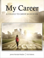 My Career: From College to Career Workbook: From College to Career Workbook
