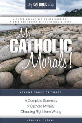 My Catholic Morals! - Thomas, John Paul