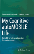 My Cognitive autoMOBILE Life: Digital Divorce from a Cognitive Personal Assistant