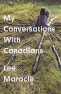 My Conversations with Canadians: Volume 4