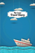 My Cruise Travel Diary