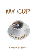 My Cup over Flows