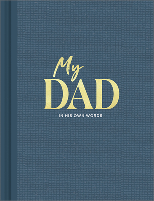 My Dad: An Interview Journal to Capture Reflections in His Own Words - Hathaway, Miriam