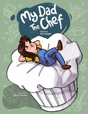 My Dad The Chef - Davian, Barry (Illustrator), and Cooper, S E
