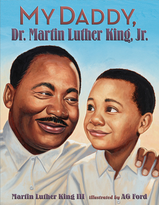 My Daddy, Dr. Martin Luther King, Jr. - King, Martin Luther, Dr., Jr.