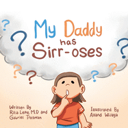 My Daddy Has Sirr-Oses?