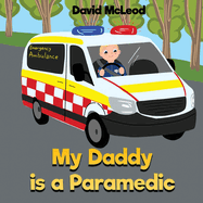 My Daddy is a Paramedic