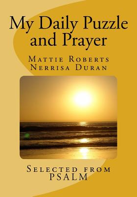 My Daily Puzzle and Prayer: Praise and Worship from the Book of Psalm - Duran, Nerrisa, and Roberts, Mattie