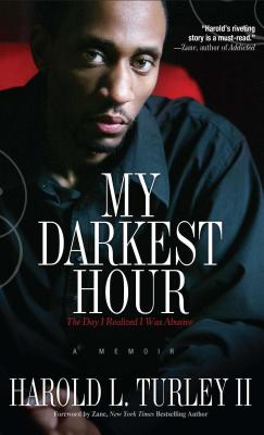 My Darkest Hour: The Day I Realized I Was Abusive - Turley, Harold L