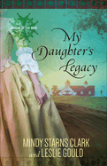 My Daughter's Legacy: Volume 3