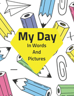 My Day In Words and Pictures