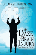 My Daze of Brain Injury: The Dance of Destiny