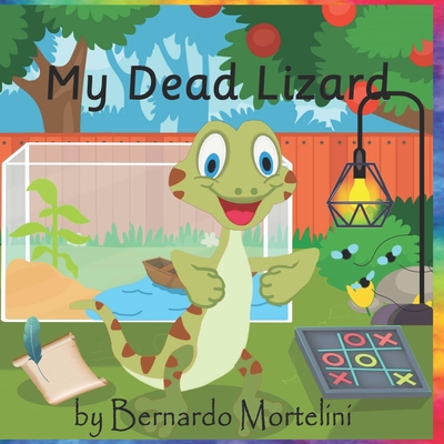 My Dead Lizard - Mortelini, Bernardo