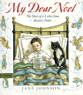 My Dear Noel: The Story of a Letter from Beatrix Potter