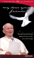 My Dear Young Friends: Blessed Pope John Paul II Commemorative Edition