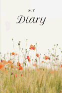 My Diary: A cool notebook, diary: My Diary with flowers on front cover, size 5,83 x 8,27 in, squared pages.