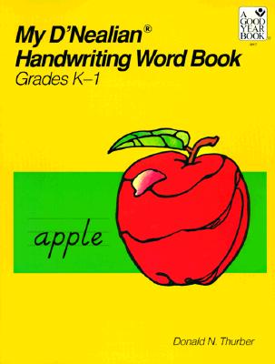 My d'Nealian Handwriting Word Book, Kindergarten Through Grade 1 - Thurber, Donald N