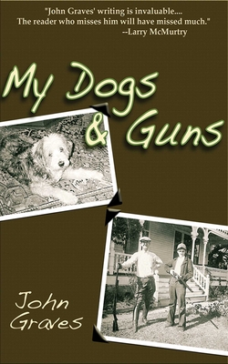 My Dogs and Guns - Graves, John