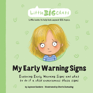 My Early Warning Signs: Exploring Early Warning Signs and what to do if a child experiences these signs