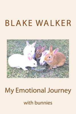 My Emotional Journey: with bunnies - Synergy Llp, Creative (Editor), and Walker, Blake