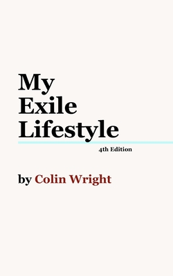 My Exile Lifestyle - Wright, Colin