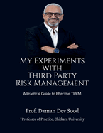 My Experiments with Third Party Risk Management: A Practical Guide to Effective TPRM