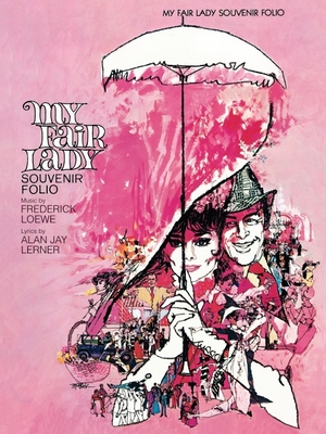 My Fair Lady: Souvenir P/V/G Edition - Lerner, Alan Jay (Composer), and Loewe, Frederick (Composer)