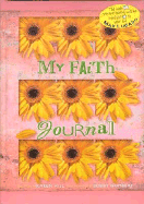 My Faith Journal - Flower - Hill, Karen